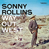 Sonny Rollins – Way Out West (1957)