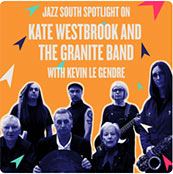 Jazz South Spotlight on Kate Westbrook & The Granite Band